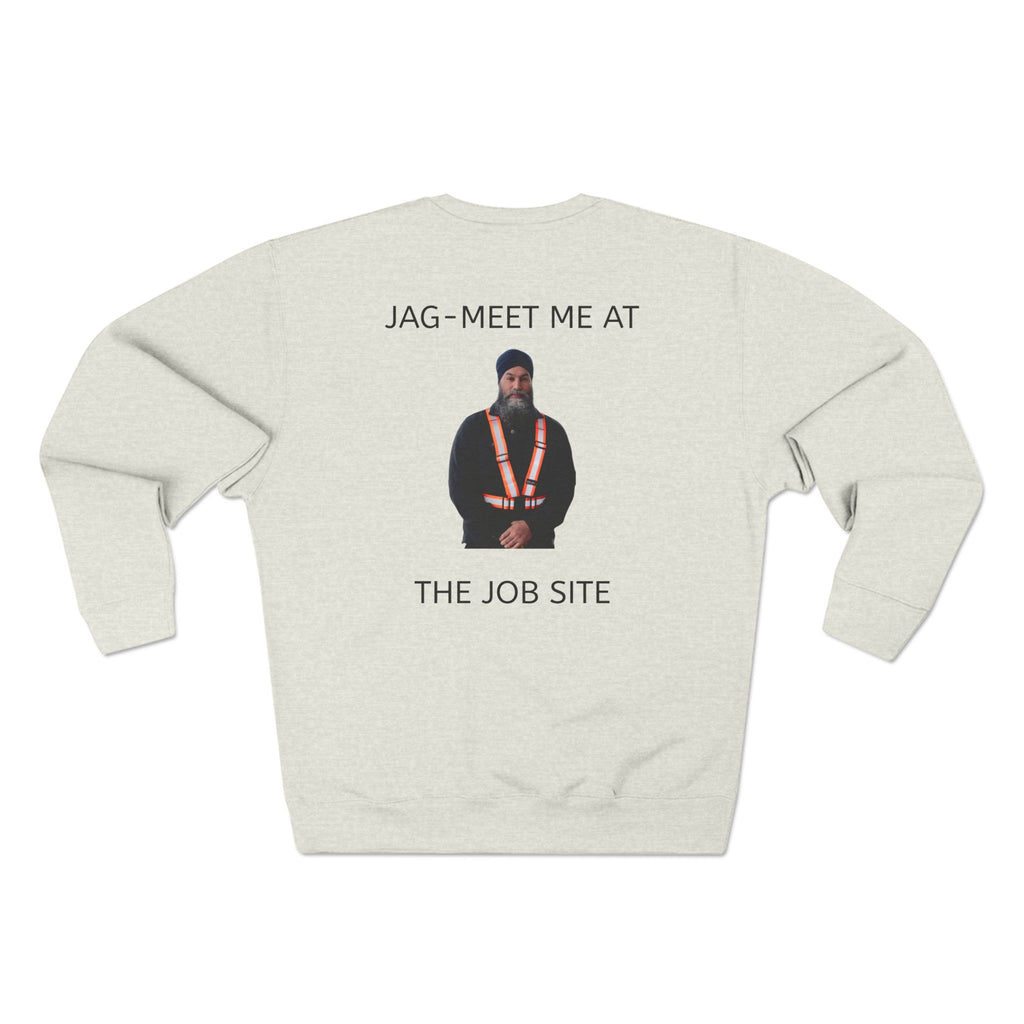 "JAG-MEET ME AT THE JOB SITE" quality sweatshirt