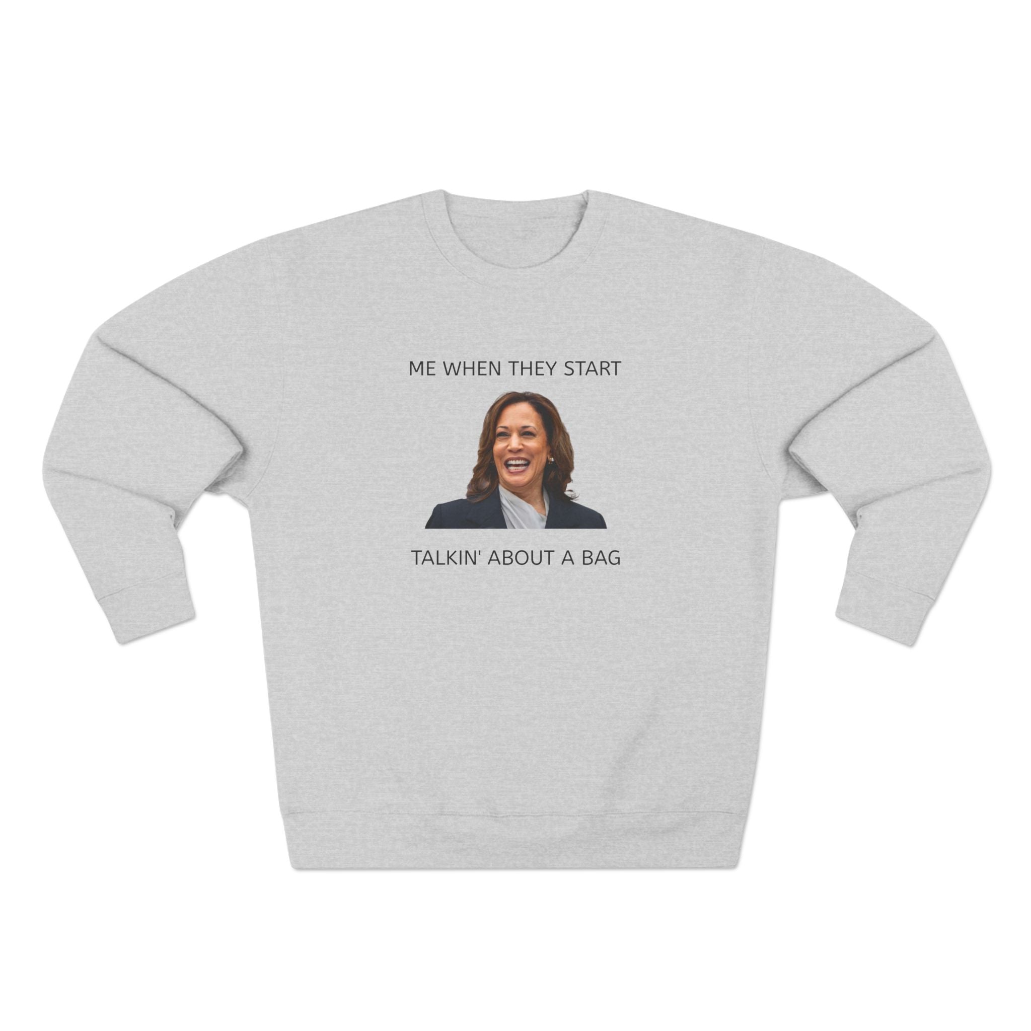 KAMALA OFF DA BAG quality sweatshirt