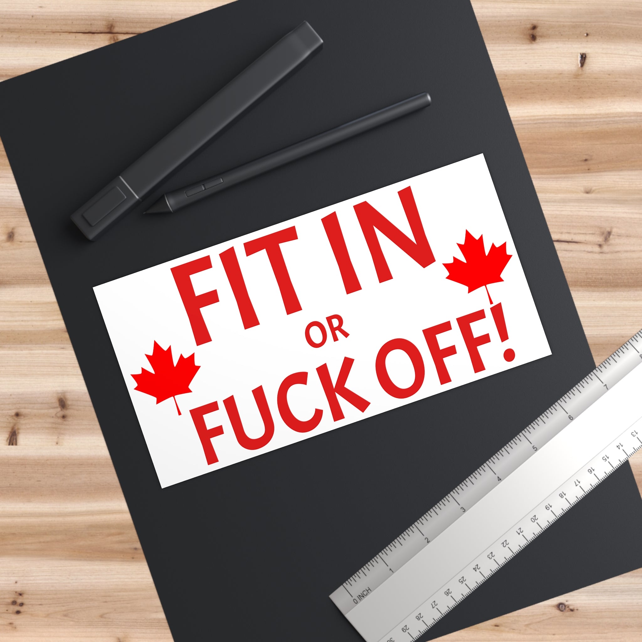 Bumper Sticker — "Fit In or Fuck Off"
