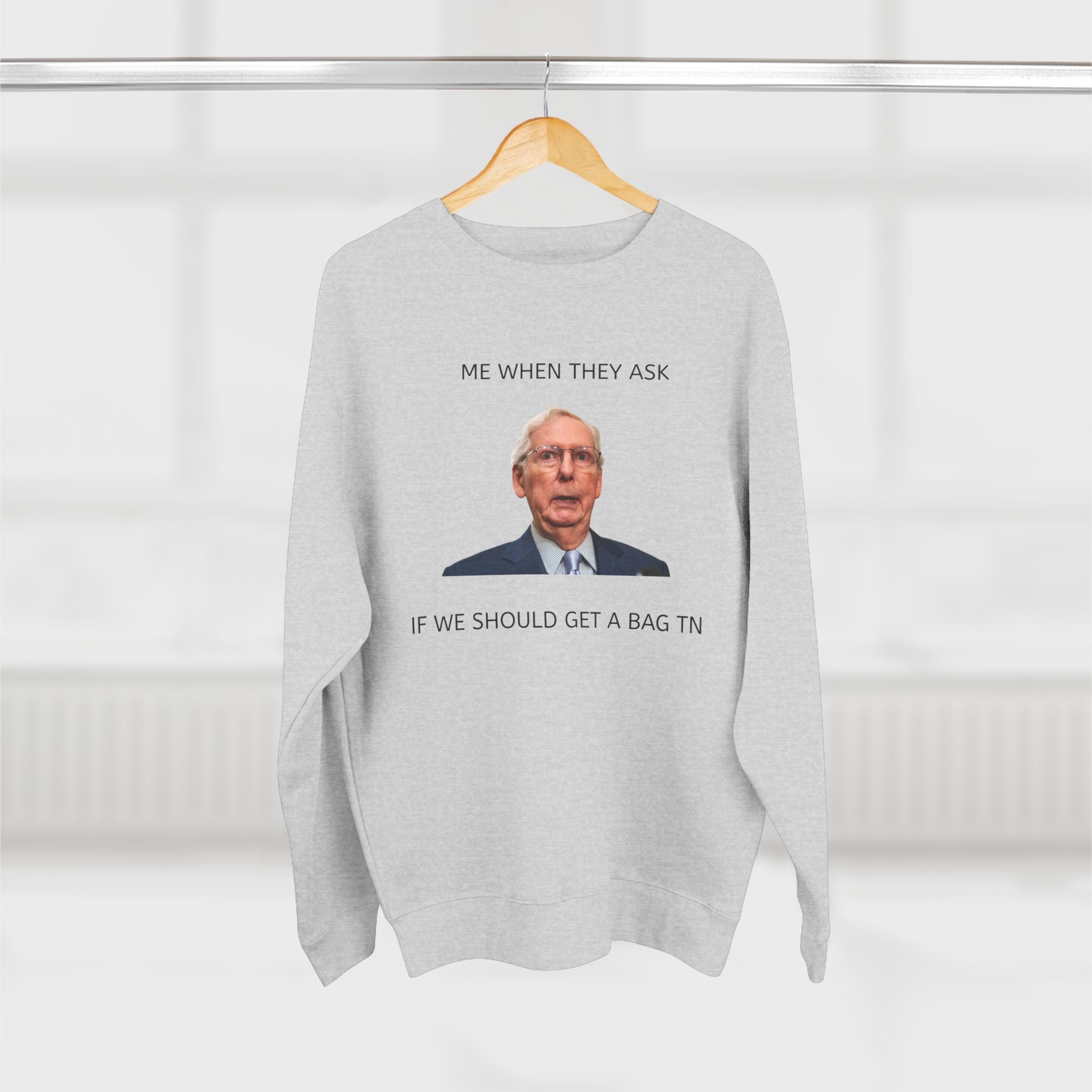 MITCH sweatshirt - 'Me When They Ask If We Should Get a Bag'