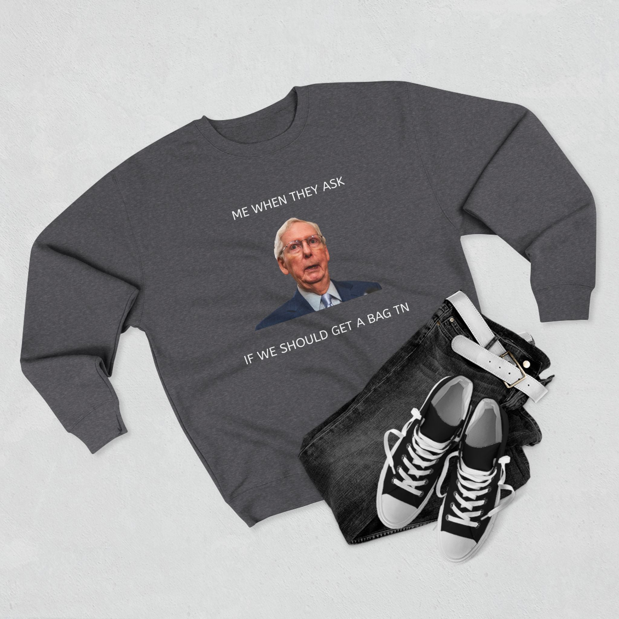 MITCH sweatshirt - 'Me When They Ask If We Should Get a Bag'