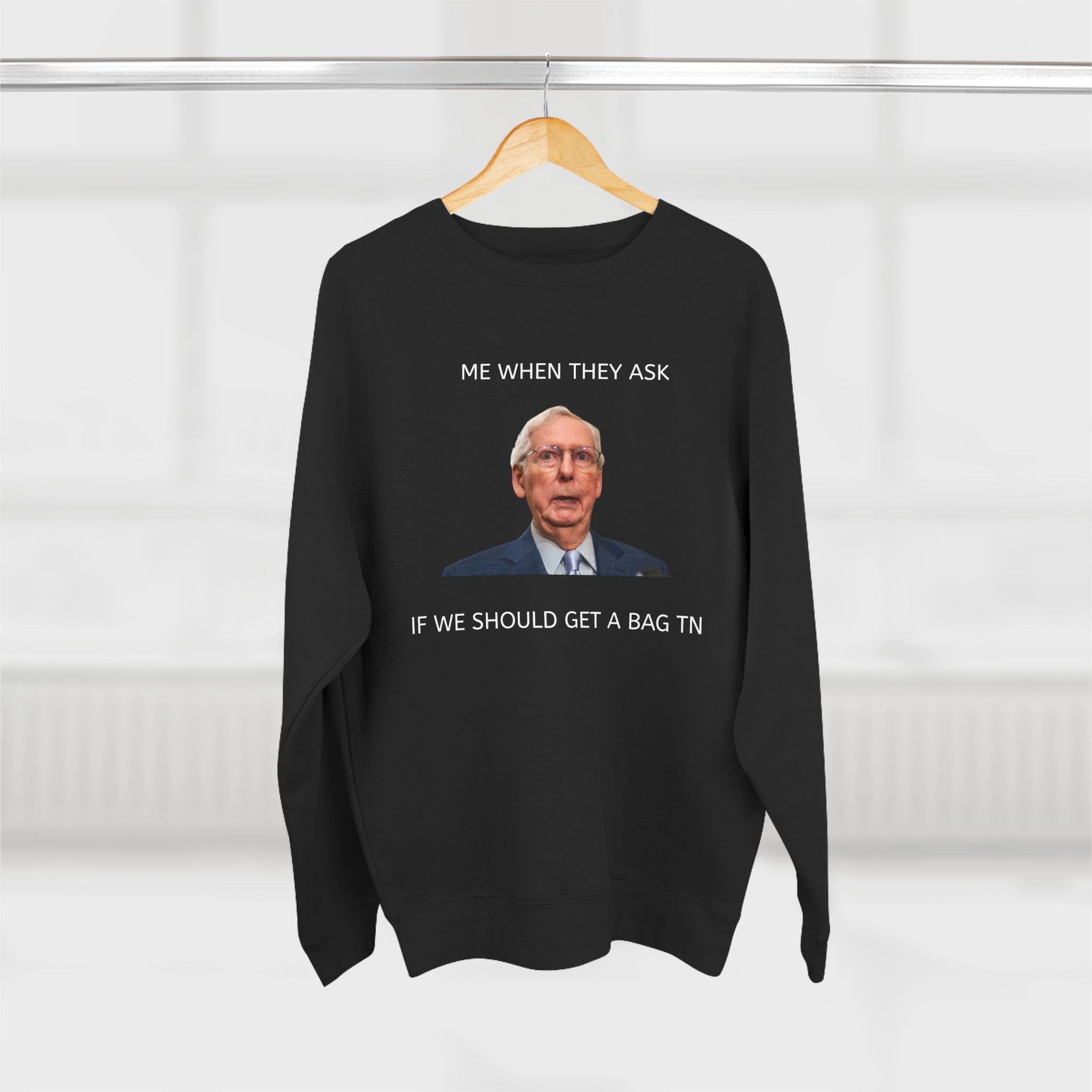 MITCH sweatshirt - 'Me When They Ask If We Should Get a Bag'