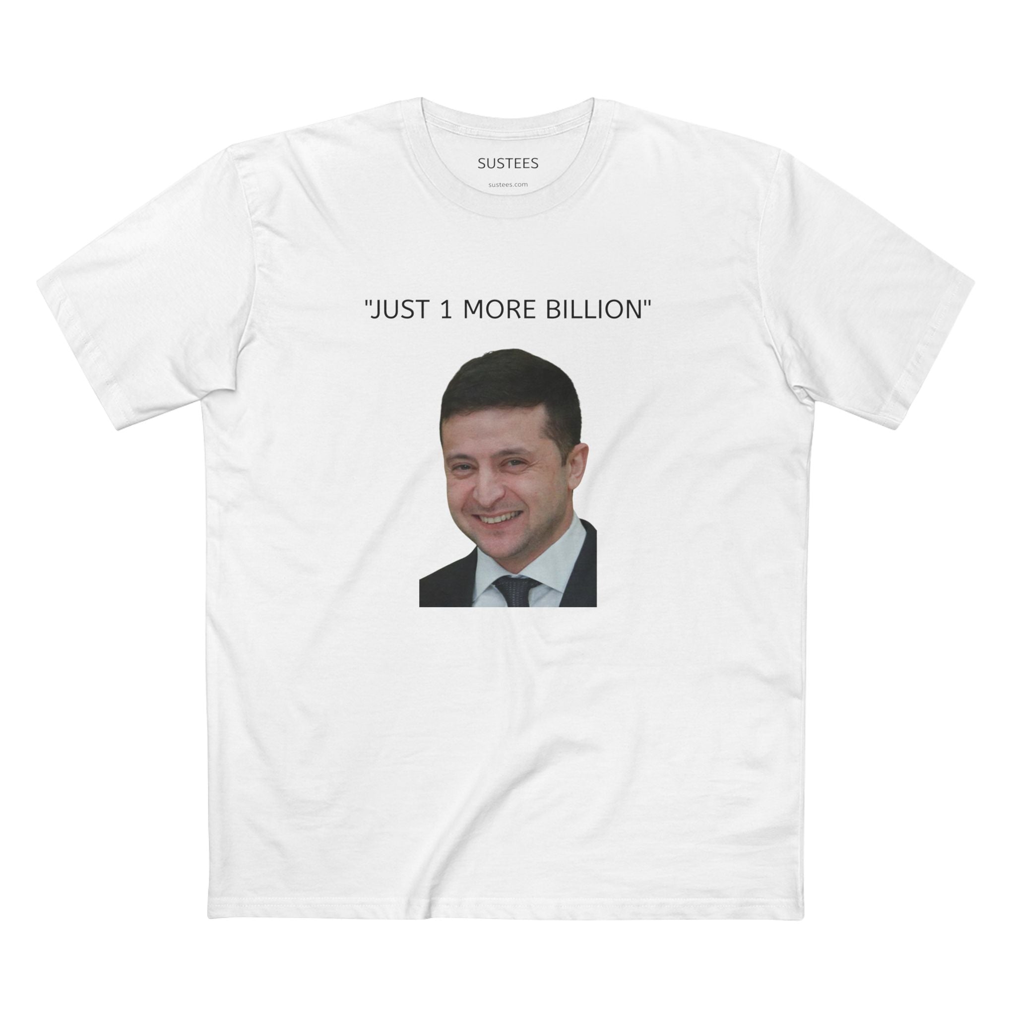 ZELENSKYY "1 more billion" tee