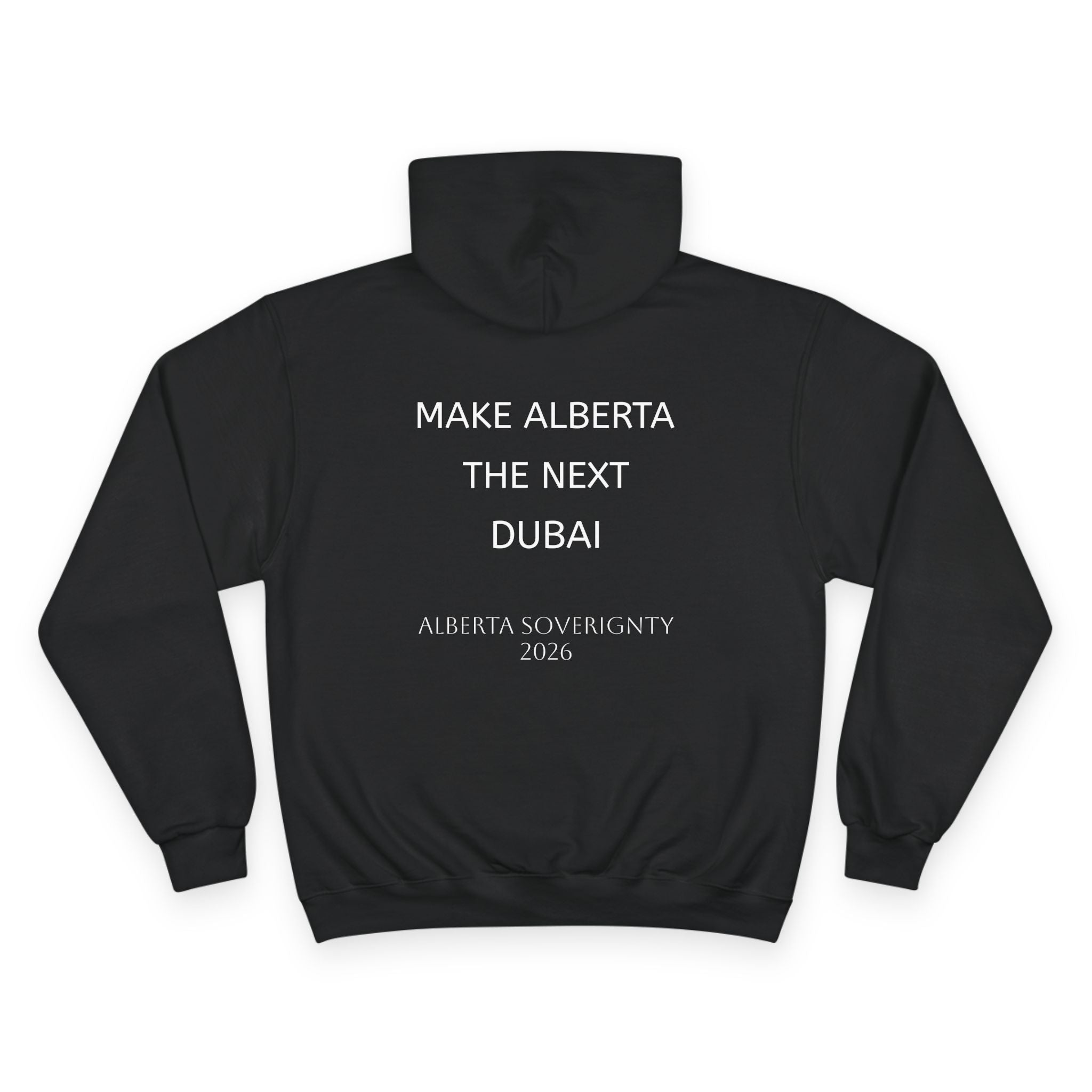 Make Alberta the Next Dubai Hoodie